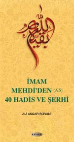 İmam Mehdi'den (A.S) 40 Hadis ve Şerhi