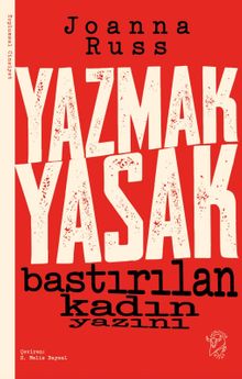 Yazmak Yasak & Bastırılan Kadın Yazını
