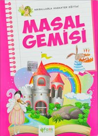 Masal  Gemisi / Masallarla Karakter Eğitimi
