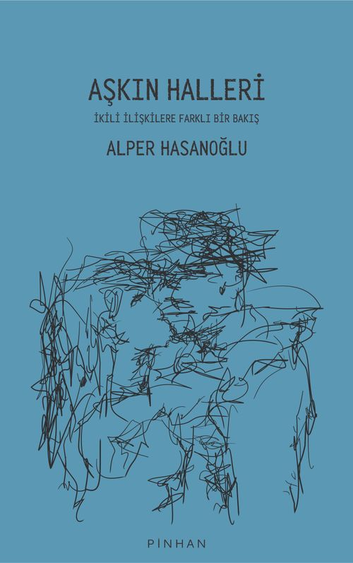 Aşkın Halleri & İkili İlişkilere Farklı Bir Bakış