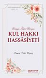 Kul Hakkı Hassasiyeti &amp; Dünya-Âhiret Dengesi