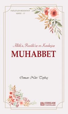 Muhabbet &  Allah'a, Rasûlü'ne ve Kardeşine