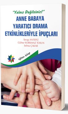 Anne Babaya Yaratıcı Drama Etkinlikleriyle İpuçları