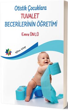 Otistik Çocuklara Tuvalet Becerilerinin Öğretimi