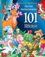 Hayvan Dostlarımızdan 101 Hikaye (Ciltli)