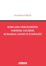 Harcama Vergilerinin Tarihsel Gelişimi, Kuramsal Yapısı ve Etkinliği