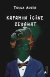 Kafamın İ&ccedil;ine Seyahat