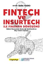 Fintech ve İnsurtech ile Finansın Dönüşümü