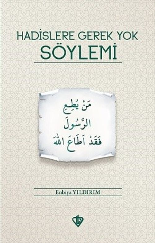 Hadislere Gerek Yok Söylemi