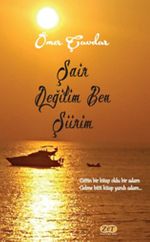Şair Değilim Ben Şiirim