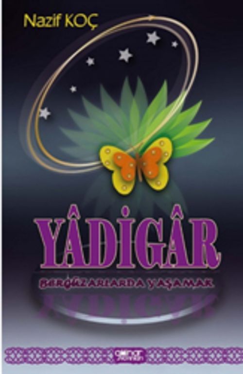 Yadigar & Bergüzarlarda Yaşamak