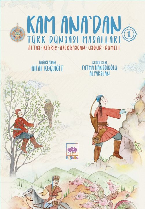Kam Ana'dan Türk Dünyası Masalları -1 & Altay - Kıbrıs - Azerbaycan - Uygur - Rumeli