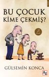Bu &Ccedil;ocuk Kime &Ccedil;ekmiş?