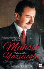 Muhsin Yazıcıoğlu & Yalnızım Reis…