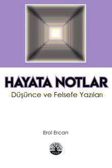 Hayata Notlar & Düşünce ve Felsefe Yazıları