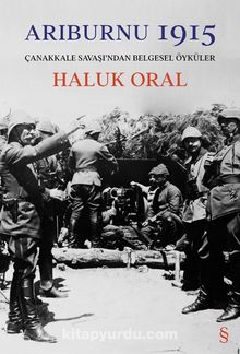 Arıburnu 1915 (Karton Kapak) & Çanakkale Savaş'ndan Belgesel Öyküler