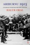 Arıburnu 1915 (Karton Kapak) & Çanakkale Savaş'ndan Belgesel Öyküler