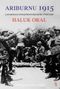 Arıburnu 1915 (Ciltli) & Çanakkale Savaş'ndan Belgesel Öyküler