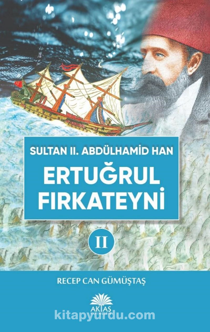 Sultan II. Abdülhamid Han Etuğrul Fırkateyni 2