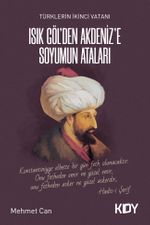 Isık Göl'den Akdeniz'e Soyumun Ataları 