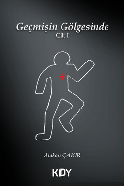 Geçmişin Gölgesinde (Cilt I)