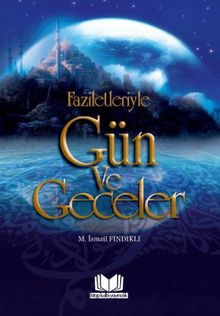 Faziletleriyle Gün ve Geceler 