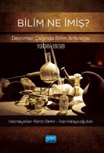 Bilim ne İmiş? Devrimler Çağında Bilim Antolojisi (1908-1938)