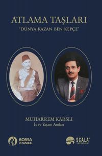 Atlama Taşları & Dünya Kazan Ben Kepçe - İş ve Yaşam Anıları