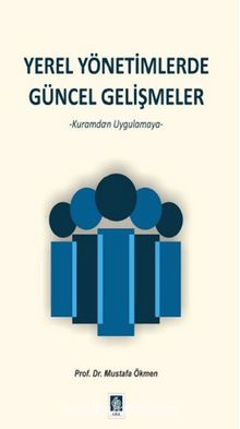 Yerel Yönetimde Güncel Gelişmeler - Doç. Dr. Mustafa Ökmen
