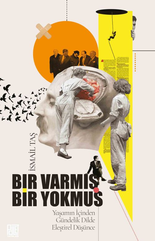 Bir Varmış Bir Yokmuş & Yaşamın İçinden Gündelik Dilde Eleştirel Düşünce