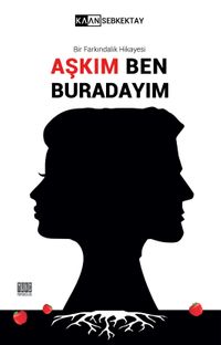 Aşkım Ben Buradayım