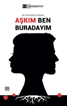 Aşkım Ben Buradayım