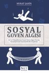 Sosyal G&uuml;ven Algısı & X, Y ve Z Kuşaklarının Sosyal G&uuml;ven Algısı &Uuml;zerine Karşılaştırmalı Sosyometrik Bir Araştırma