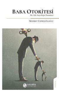 Baba Otoritesi & Bir Aile Sosyolojisi Denemesi
