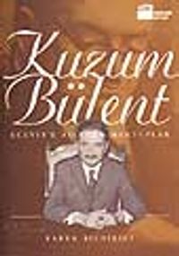 Kuzum Bülent / Ecevit'e Aileden Mektuplar