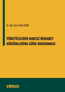 Tüketicilerin Haksız Rekabet Hükümlerine Göre Korunması