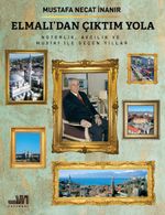 Elmalı'dan Çıktım Yola & Noterlik, Avcılık ve Musiki ile Geçen Yıllar