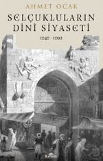Selçukluların Dini Siyaseti (1040-1092)