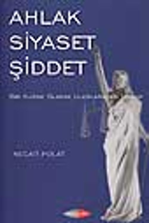 Ahlak Siyaset Şiddet