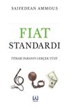 Fiat Standardı: İtibari Paranın Ger&ccedil;ek Y&uuml;z&uuml;