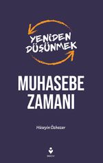 Muhasebe Zamanı / Yeniden Düşünmek
