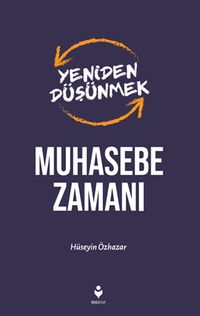 Muhasebe Zamanı / Yeniden Düşünmek