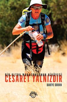 Cesaret Yalnızdır - Bakiye Duran