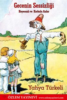 Gecenin Sessizliği & Heyecanlı ve Korkulu Anlar