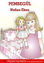 Pembegül & Konuşan Bebek