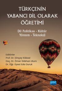 Türkçenin Yabancı Dil Olarak Öğretimi & Dil Politikası-Kültür-Yöntem-Teknoloji