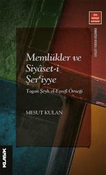 Memlükler ve Siyaset-i Şer‘iyye Togan Şeyh el-Eşrefî Örneği
