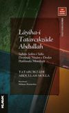 Layiha-i Tatarcıkzade Abdullah & Sultan Sel&icirc;m-i Salis Devrinde Nizam-ı Devlet Hakkında M&uuml;talaat