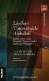 Layiha-i Tatarcıkzade Abdullah & Sultan Selîm-i Salis Devrinde Nizam-ı Devlet Hakkında Mütalaat