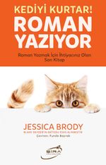 Kediyi Kurtar Roman Yazıyor & Roman Yazmak İçin İhtiyacınız Olan Son Kitap